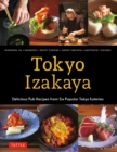 Image for Tokyo Izakaya Cookbook: Delicious Pub Recipes from Six Popular Tokyo Eateries
