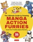 Image for Ultimate Guide to Drawing Manga Action Furries: Create Your Own Anthropomorphic Fantasy Characters: Lessons from 14 Leading Japanese Illustrators (With Over 1,000 Illustrations)