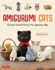 Image for Amigurumi Cats: Crochet Sweet Kitties the Japanese Way (24 Projects of Cats to Crochet)