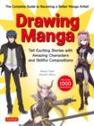 Image for Drawing Manga: Tell Exciting Stories with Amazing Characters and Skillful Compositions (With Over 1,000 illustrations)