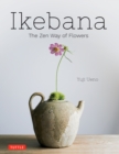 Image for Ikebana: The Zen Way of Flowers