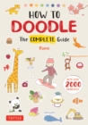 Image for How to Doodle: The Complete Guide (With Over 2000 Drawings)
