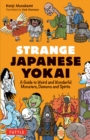 Image for Strange Japanese Yokai: A Guide to Weird and Wonderful Monsters, Demons and Spirits
