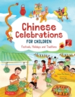Image for Chinese Celebrations for Children: Festivals, Holidays and Traditions