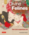 Image for Divine Felines: The Cat in Japanese Art: With Over 200 Illustrations