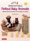 Image for Irresistible Felted Baby Animals: Needle Felted Cuties from Puppies to Pandas