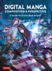 Image for Digital Manga Composition &amp; Perspective: A Guide for Comic Book Artists