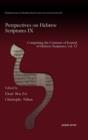 Image for Perspectives on Hebrew Scriptures IX : Comprising the Contents of Journal of Hebrew Scriptures, vol. 12