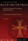 Image for The Syriac Tradition of the Infancy Gospel of Thomas : A Critical Edition and English Translation