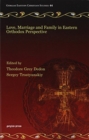 Image for Love, Marriage and Family in Eastern Orthodox Perspective