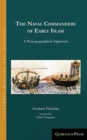 Image for The Naval Commanders of Early Islam : A Prosopographical Approach
