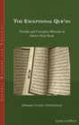 Image for The exceptional Qu&#39;ran  : flexible and exceptive rhetoric in Islam&#39;s holy book
