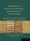 Image for Materials for the Intellectual History of Imami Shi&#39;ism in the Safavid Period : A Facsimile Edition of Ms New York Public Library, Arabic Manuscripts Collections, Volume 51985A
