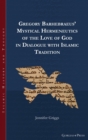 Image for Gregory Barhebraeus&#39; Mystical Hermeneutics of the Love of God in Dialogue with Islamic Tradition