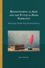Image for Rediscovering al-Azdi and the Futuh al-Sham Narrative : Manuscripts, Parallel Texts, Research History