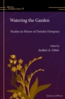 Image for Watering the garden  : studies in honor of Deirdre Dempsey