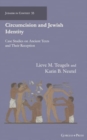 Image for Circumcision and Jewish Identity : Case Studies on Ancient Texts and Their Reception