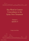 Image for Key Word in Context Concordance to the Syriac New Testament : Volume 6 (Appendices II)