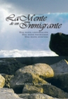 Image for La Mente   De   Un Inmigrante: Una Nueva Conversacion, Una Nueva Posibilidad, Una Nueva Aventura