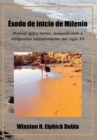 Image for Exodo De Inicio De Milenio: Manual Para Tontos, Quejumbrosos Y Resignados Sobrevivientes Del Siglo Xx