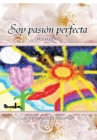 Image for Soy Pasion Perfecta: Compendio De Poemas