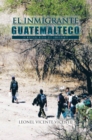 Image for El Inmigrante Guatemalteco: La Mascara Negra Del Inmigrante