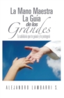 Image for La Mano Maestra    La Guia De Los Grandes: La Sabiduria Que Te Guiara Y Te Protegera