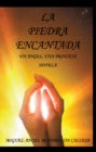 Image for La Piedra Encantada: Un Angel, Una Princesa Novela