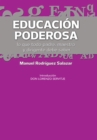 Image for Educacion Poderosa: ...Lo Que Todo Padre, Maestro Y Dirigente Debe Saber