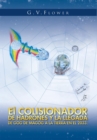 Image for El Colisionador De Hadrones Y La Llegada De Gog De  Magog a La Tierra En El 2033