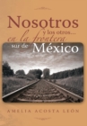 Image for Nosotros Y Los Otros... En La Frontera Sur De Mexico