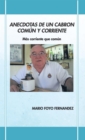 Image for Anecdotas De Un Cabron Comun Y Corriente: Mas Corriente Que Comun