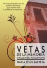 Image for Vetas De La Memoria: En Real De Catorce, Mexico De Pasiones