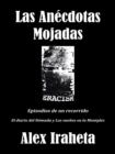 Image for Las Anecdotas Mojadas: Episodios De Un Recorrido