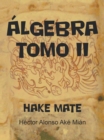 Image for Algebra Tomo Ii: Hake Mate