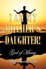 Image for I Am My Mother&#39;s Daughter!
