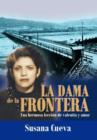 Image for La Dama de La Frontera : Una Hermosa Lecci N de Valent A Y Amor