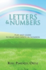 Image for Letters &amp; Numbers: Play and Learn to Read and Write in Numbers