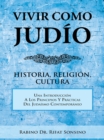 Image for Vivir Como Judio: Historia, Religion, Cultura