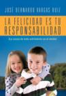 Image for La Felicidad Es Tu Responsabilidad