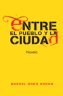 Image for Entre El Pueblo Y La Ciudad
