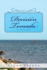 Image for Decision Tomada: Un Hecho Real