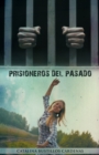 Image for Prisioneros del Pasado