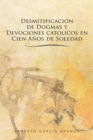 Image for Desmitificacion De Dogmas Y Devociones Catolicos En Cien Anos De Soledad
