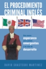 Image for El Procedimiento Criminal Ingles: Una Nueva Esperanza Para Paises Emergentes Y En Vias De Desarrollo