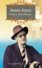 Image for James Joyce - Roma Y Otras Historias