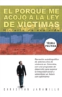 Image for El Porque Me Acojo a La Ley De Victimas: Historia De Una Vida