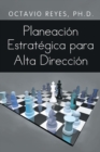 Image for Planeacion Estrategica Para Alta Direccion