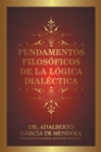 Image for Fundamentos Filosoficos De La Logica Dialectica