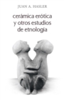 Image for Ceramica Erotica Y Otros Estudios De Etnologia